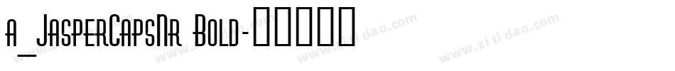 a_JasperCapsNr Bold字体转换